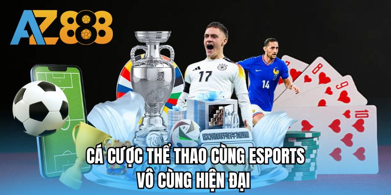 Cá cược thể thao cùng Esports vô cùng hiện đại 