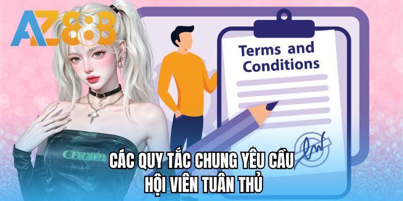Các quy tắc chung yêu cầu hội viên tuân thủ 