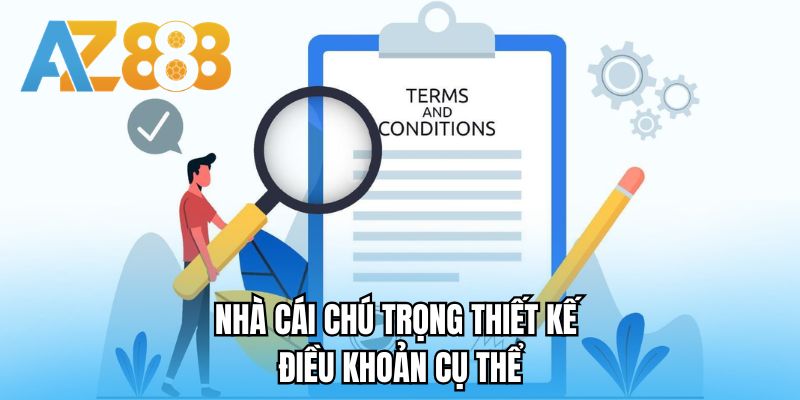 Nhà cái chú trọng thiết kế điều khoản cụ thể 